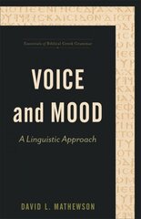 Voice and Mood - A Linguistic Approach: A Linguistic Approach цена и информация | Духовная литература | pigu.lt