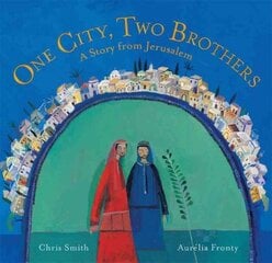 One City, Two Brothers: A Story from Jerusalem kaina ir informacija | Socialinių mokslų knygos | pigu.lt