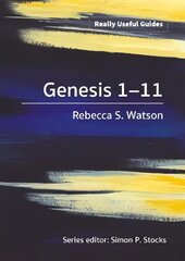 Really Useful Guides: Genesis 1-11 kaina ir informacija | Dvasinės knygos | pigu.lt