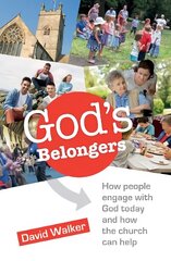 God's Belongers: The four ways people engage with church and how we encourage them цена и информация | Духовная литература | pigu.lt