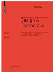 Design & Democracy: Activist Thoughts and Examples for Political Empowerment цена и информация | Книги об искусстве | pigu.lt