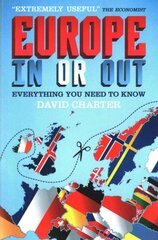 Europe: In or out цена и информация | Книги по социальным наукам | pigu.lt