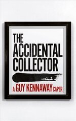 Accidental Collector: An artworld caper цена и информация | Fantastinės, mistinės knygos | pigu.lt