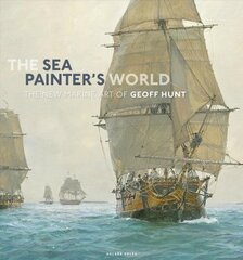 Sea Painter's World: The new marine art of Geoff Hunt, 2003-2010 kaina ir informacija | Knygos apie meną | pigu.lt