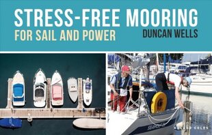 Stress-Free Mooring: For Sail and Power kaina ir informacija | Knygos apie sveiką gyvenseną ir mitybą | pigu.lt