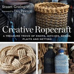 Creative Ropecraft: A treasure trove of knots, hitches, bends, plaits and netting 5th edition цена и информация | Книги о питании и здоровом образе жизни | pigu.lt