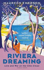 Riviera Dreaming: Love and War on the Cote d'Azur цена и информация | Книги об искусстве | pigu.lt