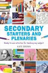 Secondary Starters and Plenaries: Ready-to-use activities for teaching any subject kaina ir informacija | Socialinių mokslų knygos | pigu.lt