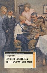 British Culture and the First World War 2nd edition цена и информация | Исторические книги | pigu.lt