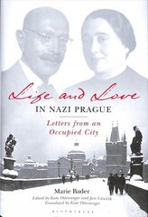 Life and Love in Nazi Prague: Letters from an Occupied City kaina ir informacija | Istorinės knygos | pigu.lt