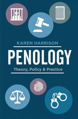 Penology: Theory, Policy and Practice 1st ed. 2020 цена и информация | Книги по социальным наукам | pigu.lt