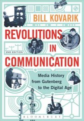 Revolutions in Communication: Media History from Gutenberg to the Digital Age 2nd edition kaina ir informacija | Enciklopedijos ir žinynai | pigu.lt