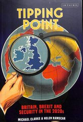 Tipping Point: Britain, Brexit and Security in the 2020s kaina ir informacija | Socialinių mokslų knygos | pigu.lt