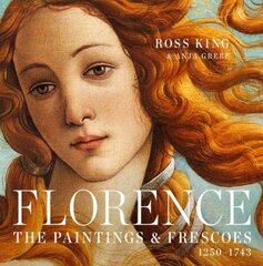 Florence: The Paintings & Frescoes, 1250-1743 цена и информация | Книги об искусстве | pigu.lt