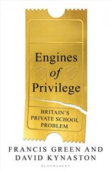 Engines of Privilege: Britain's Private School Problem цена и информация | Книги по социальным наукам | pigu.lt