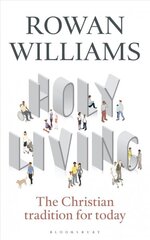 Holy Living: The Christian Tradition for Today kaina ir informacija | Dvasinės knygos | pigu.lt