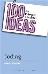 100 Ideas for Primary Teachers: Coding цена и информация | Развивающие книги | pigu.lt