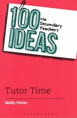 100 Ideas for Secondary Teachers: Tutor Time цена и информация | Развивающие книги | pigu.lt