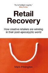 Retail Recovery: How Creative Retailers Are Winning in their Post-Apocalyptic World kaina ir informacija | Ekonomikos knygos | pigu.lt
