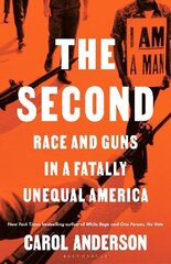 Second: Race and Guns in a Fatally Unequal America kaina ir informacija | Socialinių mokslų knygos | pigu.lt