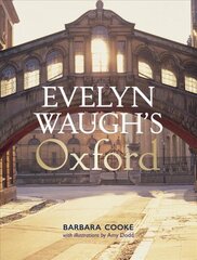 Evelyn Waugh's Oxford kaina ir informacija | Biografijos, autobiografijos, memuarai | pigu.lt