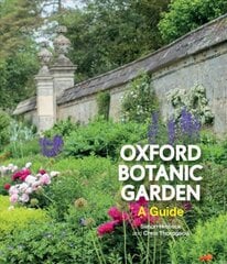 Oxford Botanic Garden: A Guide Edition, Paper/Flaps, Published UK June 2019 ed. цена и информация | Путеводители, путешествия | pigu.lt