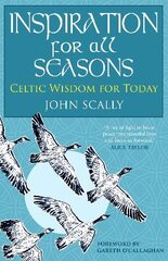 Inspiration for All Seasons: Celtic Wisdom for Today kaina ir informacija | Apsakymai, novelės | pigu.lt