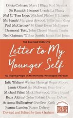 Letter To My Younger Self: The Big Issue Presents... 100 Inspiring People on the Moments That Shaped Their Lives kaina ir informacija | Biografijos, autobiografijos, memuarai | pigu.lt