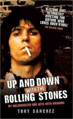 Up and Down with the Rolling Stones: My Rollercoaster Ride with Keith Richards цена и информация | Биографии, автобиогафии, мемуары | pigu.lt