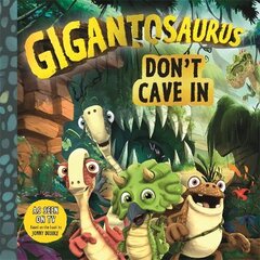 Gigantosaurus - Don't Cave In kaina ir informacija | Knygos mažiesiems | pigu.lt