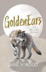 GoldenEars: The Whispering Mountain: The Whispering Mountain цена и информация | Книги для подростков  | pigu.lt