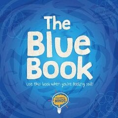 Blue Book: Use this book when you're feeling sad! цена и информация | Книги для подростков  | pigu.lt