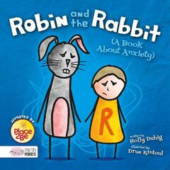 Robin and the Rabbit (A Book About Anxiety) kaina ir informacija | Knygos paaugliams ir jaunimui | pigu.lt