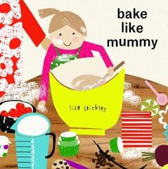 bake like mummy kaina ir informacija | Knygos mažiesiems | pigu.lt