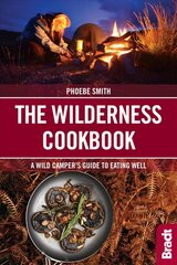 Wilderness Cookbook: A Wild Camper's Guide to Eating Well цена и информация | Путеводители, путешествия | pigu.lt