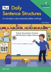 Daily Sentence Structures: 15 minutes a day towards better writing! 2nd Revised edition цена и информация | Книги для подростков  | pigu.lt