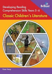 Developing Reading Comprehension Skills Years 5-6: Classic Children's Literature цена и информация | Книги для подростков и молодежи | pigu.lt