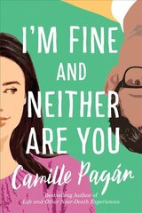 I'm Fine and Neither Are You: A Novel kaina ir informacija | Fantastinės, mistinės knygos | pigu.lt