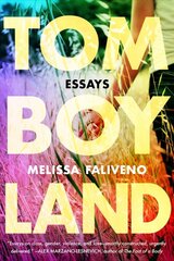 Tomboyland: Essays kaina ir informacija | Biografijos, autobiografijos, memuarai | pigu.lt