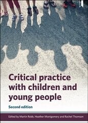 Critical Practice with Children and Young People Second Edition kaina ir informacija | Socialinių mokslų knygos | pigu.lt