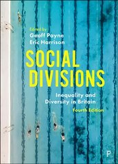 Social Divisions: Inequality and Diversity in Britain 4th New edition kaina ir informacija | Socialinių mokslų knygos | pigu.lt