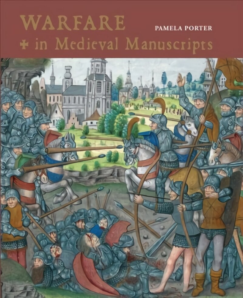 Warfare in Medieval Manuscripts New edition kaina ir informacija | Istorinės knygos | pigu.lt