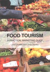 Food Tourism: A Practical Marketing Guide kaina ir informacija | Ekonomikos knygos | pigu.lt