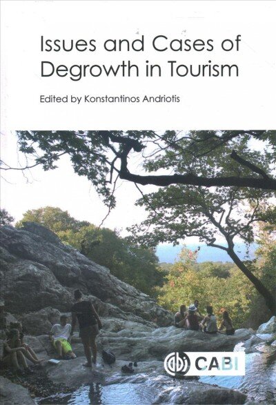 Issues and Cases of Degrowth in Tourism kaina ir informacija | Ekonomikos knygos | pigu.lt