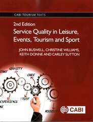 Service Quality in Leisure, Events, Tourism and Sport 2nd edition kaina ir informacija | Ekonomikos knygos | pigu.lt