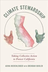 Climate Stewardship: Taking Collective Action to Protect California kaina ir informacija | Socialinių mokslų knygos | pigu.lt