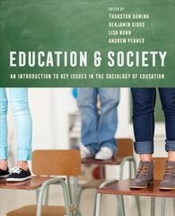 Education and Society: An Introduction to Key Issues in the Sociology of Education цена и информация | Книги по социальным наукам | pigu.lt