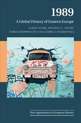 1989: A Global History of Eastern Europe, Series Number 59, 1989 : A Global History of Eastern Europe цена и информация | Исторические книги | pigu.lt