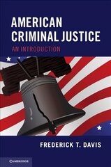 American Criminal Justice: An Introduction цена и информация | Книги по социальным наукам | pigu.lt