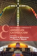 Cambridge Companion to American Catholicism kaina ir informacija | Dvasinės knygos | pigu.lt